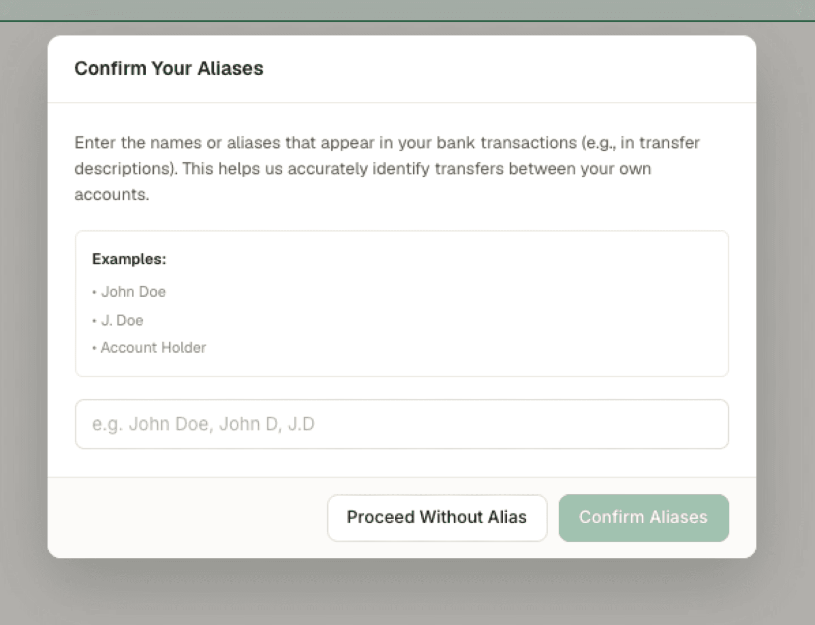 The Confirm Your Aliases dialog: an explanation of entering names that appear in your bank transactions, examples reading John Doe, J. Doe, and Account Holder, a text input, and Proceed Without Alias and Confirm Aliases buttons